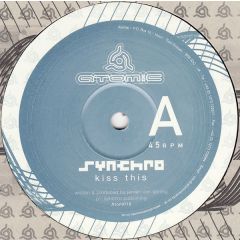 Synchro - Synchro - Kiss This / Atomik - Atomic Records