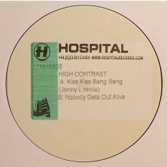 High Contrast - High Contrast - Kiss Kiss Bang Bang (Jonny L Remix) - Hospital