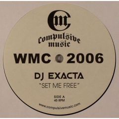 DJ Exacta / Daley Padley - DJ Exacta / Daley Padley - Set Me Free / Steam (DJ Exacta Remix) - Compulsive Wmc 2006