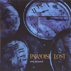 Paradise Lost - Paradise Lost - One Second - Music For Nations