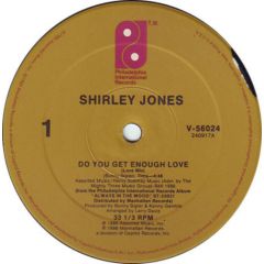 Shirley Jones - Shirley Jones - Do You Get Enough Love - Philly International