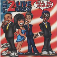2 Live Crew - 2 Live Crew - Bill So Horny - Lil Joe