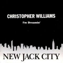 Christopher Williams - Christopher Williams - I'm Dreamin - Giant