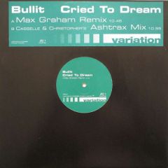 Bullit - Bullit - Cried To Dream 2000 (Remixes) - Vc Recordings