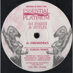 Force & Styles / Dougal - Force & Styles / Dougal - Fireworks / Zurich (Remix) - Essential Platinum