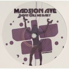 Madison Avenue - Madison Avenue - Don't Call Me Baby (2008 Remix) - Efunk