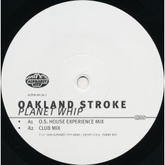 Oakland Stroke (M.A.N.D.Y) - Oakland Stroke (M.A.N.D.Y) - Planet Whip - Alphabet City