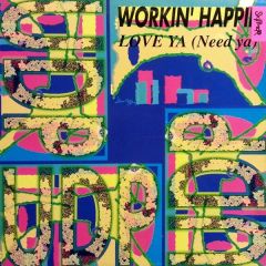 Workin Happily - Workin Happily - Love Ya (Need Ya) - UDP