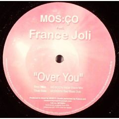 Mos:Ço feat. France Joli - Mos:Ço feat. France Joli - Over You - Not On Label