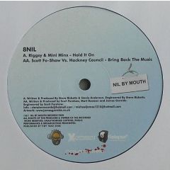 Riggsy & Mini Minx - Riggsy & Mini Minx - Hold It On - Nil By Mouth