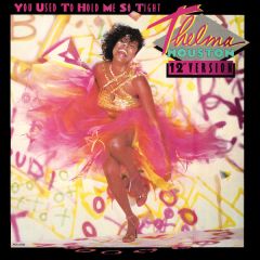 Thelma Houston - Thelma Houston - You Used To Hold Me So Tight (12" Version) - MCA