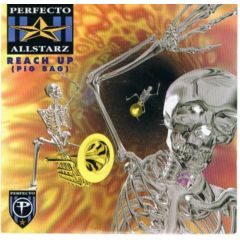 Perfecto Allstarz - Perfecto Allstarz - Reach Up (Pig Bag) - Perfecto