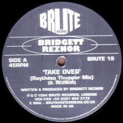Bridgett Reznor - Bridgett Reznor - Take Over - Brute Records