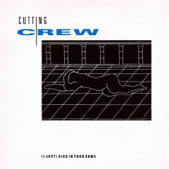 Cutting Crew - Cutting Crew - I Just Died In Your Arms - Siren
