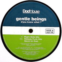 Gentle Beings - Gentle Beings - D'You Know What? - Dadhouse