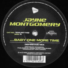 Jayne Montgomery - Jayne Montgomery - ...Baby One More Time / What Have You Done For Me - Almighty Records