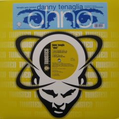 Danny Tenaglia - Danny Tenaglia - Ohno - Twisted America Records