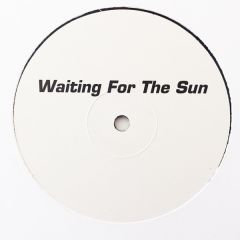 Ruff Driverz - Ruff Driverz - Waiting For The Sun - Not On Label