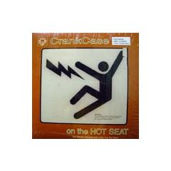 Crank Case - Crank Case - On The Hot Seat - Pete Records