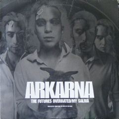 Arkarna - Arkarna - The Future's Overrated - WEA