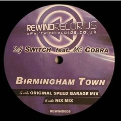 DJ Switch Feat. MC Cobra - DJ Switch Feat. MC Cobra - Birmingham Town - Rewind Records
