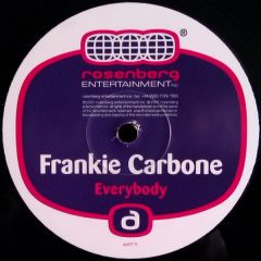 Frankie Carbone - Frankie Carbone - Everybody (Remixes) - Rosenberg Enter.