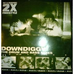 2 X Freestyle - 2 X Freestyle - Downdiggy (Drum & Bass Mixes) - TT