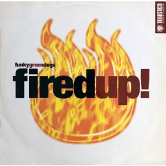 Funky Green Dogs - Fired Up - Twisted