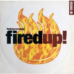 Funky Green Dogs - Funky Green Dogs - Fired Up - Twisted