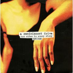 A Reminiscent Drive - A Reminiscent Drive - Two Sides To Every Story Remixes - F Communications