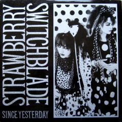 Strawberry Switchblade - Strawberry Switchblade - Since Yesterday - Korova 