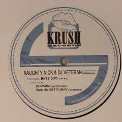 Naughty Nick & DJ Veteran - Naughty Nick & DJ Veteran - Bass Bug - Krush Records
