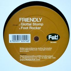 Friendly - Friendly - Glottal Stomp - Fat Records 