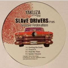 Groove Federation - Groove Federation - Slave Drivers EP - Yakuza