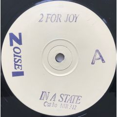 2 For Joy - 2 For Joy - In A State - Noise