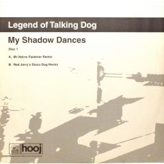 Legend Of Talking Dog - Legend Of Talking Dog - My Shadow Dances (Disc 1) - Hooj Choons