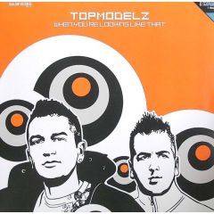Topmodelz - Topmodelz - When You'Re Looking Like That - Aqualoop