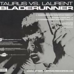 Taurus Vs Laurent - Taurus Vs Laurent - Bladerunner 2002 (Remixes) - Everlasting