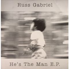 Russ Gabriel - Russ Gabriel - He's The Man E.P. - Out Of The Loop Recordings