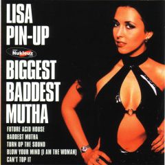 Lisa Pin Up  - Lisa Pin Up  - Biggest Baddest Mutha - Nukleuz