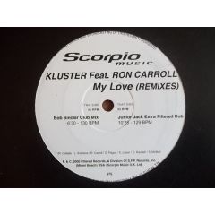 Kluster Feat.Ron Caroll - Kluster Feat.Ron Caroll - My Love - Scorpio