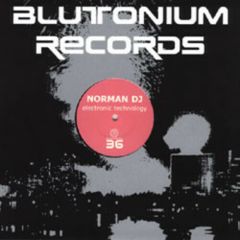 Norman DJ  - Norman DJ  - Electronic Technology - Blutonium