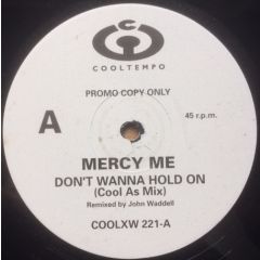Mercy Me - Mercy Me - Don't Wanna Hold On - Cooltempo