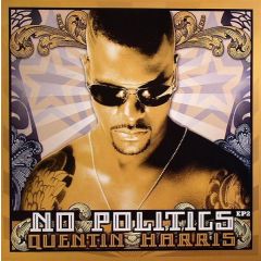 Quentin Harris  - Quentin Harris  - No Politics (Part 2) - Strictly Rhythm