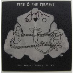 Pete & The Pirates - Pete & The Pirates - She Doesn't Belong To Me - Stolen Recordings