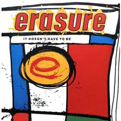 Erasure - Erasure - It Doesn't Have To Be - Mute