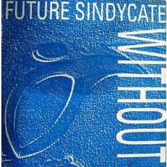 Future Sindycate - Future Sindycate - Without - Phantomas Records