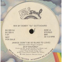 Skip Mahoney - Skip Mahoney - Janice (Don't Be So Blind To Love) - Salsoul