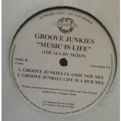 Groove Junkies - Groove Junkies - Music Is Life - Champion