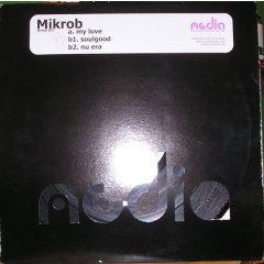 Mikrob - Mikrob - My Love - Media
